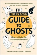 Cover: The Not-So-Scary Guide to Ghosts - Adams Media