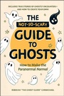Cover: The Not-So-Scary Guide to Ghosts - Adams Media Corporation
