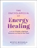 Cover: The Encyclopedia of Energy Healing - Adams Media
