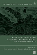Cover: Activating Human and Fundamental Rights Before the European Courts - Hart Publishing