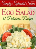 Cover: 31 Simply Splendid Egg Salad Recipes (Simply Splendid Series, #2) - Adrema Press
