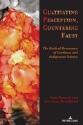 Cover: Cultivating Perception, Countering Faust - Peter Lang Verlag
