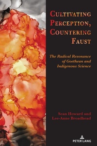 Enlarge image Cover: Cultivating Perception, Countering Faust - Peter Lang Verlag