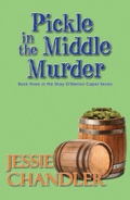 Cover: Pickle in the Middle Murder (Shay O'Hanlon Caper, #3) - Bella Books
