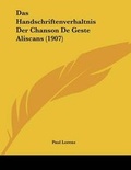 Cover: Das Handschriftenverhaltnis Der Chanson De Geste Aliscans (1907) - Kessinger Publishing