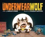 Cover: The Underwearwolf - Simon & Schuster Books for Young Readers