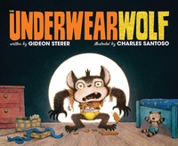 Enlarge image Cover: The Underwearwolf - Simon & Schuster Books for Young Readers