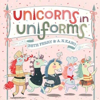 Enlarge image Cover: Unicorns in Uniforms - Simon & Schuster Books for Young Readers