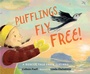 Cover: Pufflings Fly Free! - Margaret K. McElderry Books