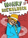 Cover: Henry Heckelbeck Goes Undercover - Little Simon
