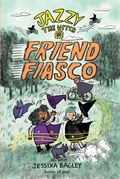 Cover: Jazzy the Witch in Friend Fiasco - Simon & Schuster Books for Young Readers