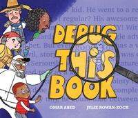 Enlarge image Cover: Debug This Book - Atheneum/Caitlyn Dlouhy Books
