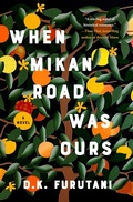 Cover: When Mikan Road Was Ours - Atria Books