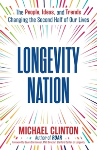 Enlarge image Cover: Longevity Nation - Simon + Schuster LLC
