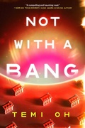 Cover: Not with a Bang - S&s/Saga Press