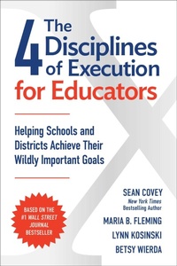 Enlarge image Cover: The 4 Disciplines of Execution for Educators - Simon & Schuster