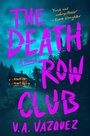 Cover: The Death Row Club - Gallery/Scout Press