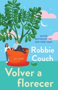 Cover: Volver a Florecer, Spanish-Language Edition of Bloom - Atria/Primero Sueno Press