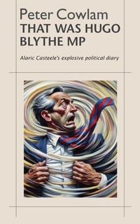 Enlarge image Cover: That Was Hugo Blythe MP - A. N. Editions