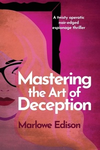 Enlarge image Cover: Mastering the Art of Deception - Edison Publishing