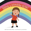Cover: Sophie's Rainbow Heart - April Spiessl