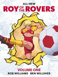 Enlarge image Cover: Roy of the Rovers Volume One - Rebellion Publishing Ltd.