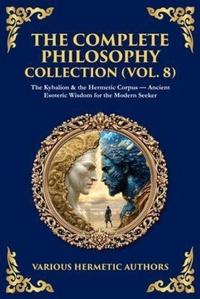 Enlarge image Cover: The Complete Philosophy Collection (Vol. 8) - The Library of Alexandria
