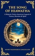 Cover: The Song of Hiawatha - The Library of Alexandria