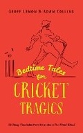 Cover: Bedtime Tales for Cricket Tragics - Fairfield Books