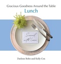 Cover: Gracious Goodness Around the Table - Gracious Goodness Ministries, LLC
