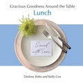 Cover: Gracious Goodness Around the Table - Gracious Goodness Ministries, LLC