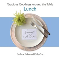 Enlarge image Cover: Gracious Goodness Around the Table - Gracious Goodness Ministries, LLC