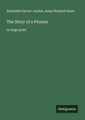 Cover: The Story of a Pioneer - Antigonos Verlag