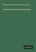 Cover: Selections From German Literature - Antigonos Verlag