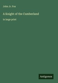 Cover: A Knight of the Cumberland - Antigonos Verlag