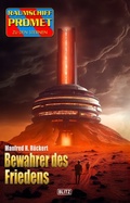 Cover: Raumschiff Promet - Zu den Sternen 51: Bewahrer des Friedens - Blitz Verlag