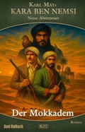 Cover: Kara Ben Nemsi - Neue Abenteuer 25: Der Mokkadem - Blitz Verlag