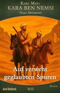 Cover: Kara Ben Nemsi - Neue Abenteuer 24: Auf verweht geglaubten Spuren - Blitz Verlag