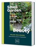 Cover: Small Garden Beauty - Gr&auml;fe und Unzer