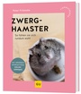 Cover: Zwerghamster - Gräfe und Unzer