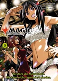 Cover: MAGIC - THE GATHERING, Band 6 - Zerst&ouml;re die Menschheit. Sie kann nicht regeneriert werden - Panini Manga
