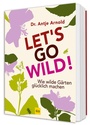 Cover: Let's go wild! - Gräfe und Unzer
