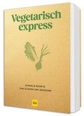 Bild: Vegetarisch express - Gr&auml;fe und Unzer