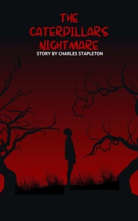 Enlarge image Cover: The Caterpillars Dream - Charles Stapleton