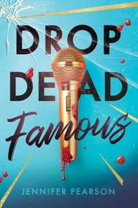 Enlarge image Cover: Drop Dead Famous - Sarah Barley Books / Simon & Schuster Books for Young Readers