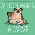 Cover: Milton Makes a Move - Margaret K. McElderry Books