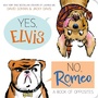 Cover: Yes, Elvis. No, Romeo. - Simon Spotlight