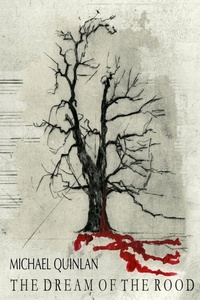 Enlarge image Cover: The Dream of the Rood - Michael Quinlan