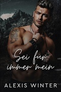 Cover: Sei fu&uml;r immer mein (Mann der Rocky Mountains, #3) - Alexis Winter