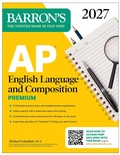 Cover: AP English Language and Composition Premium, 2027: Prep Book with 8 Practice Tests + Online Practice - Barrons Educational Services